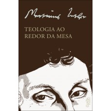 Teologia Ao Redor Da Mesa