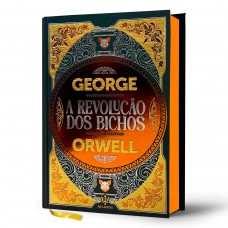 A Revolução Do Bichos - George Orwell | Luxo Capa Dura