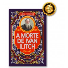A Morte De Ivan Ilitch - Edição De Luxo