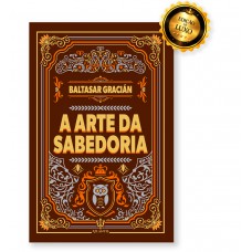 A Arte Da Sabedoria - Edição De Luxo