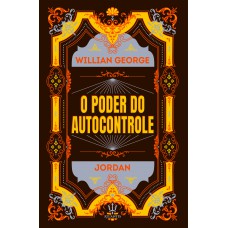 O Poder Do Autocontrole - Willian George | Luxo Capa Dura