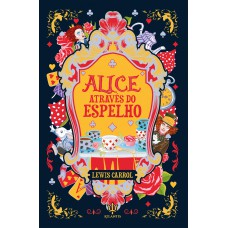 Alice Através Do Espelho - Lewis Carroll | Luxo Capa Dura