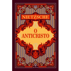 O Anticristo - Nietzsche | Luxo Capa Dura