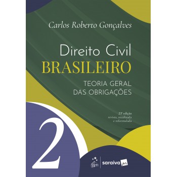 Direito Civil Brasileiro - Teoria Geral Das Obrigações - Vol.2 - 23ª Edição 2026