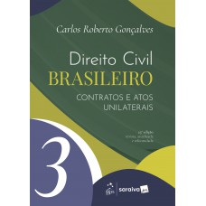 Direito Civil Brasileiro - Contratos E Atos Unilaterais Vol.3 - 23ª Edição 2026
