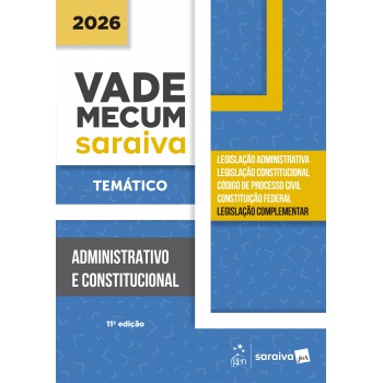 Vade Mecum Administrativo E Constitucional -temático - 11ª Edição 2026