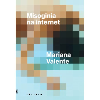 Misoginia Na Internet: Uma Década De Disputas Por Direitos