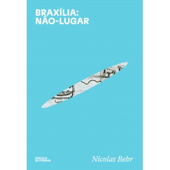 Braxília: Não Lugar