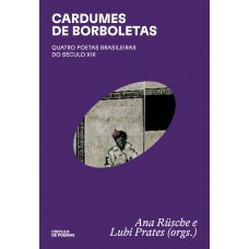 Cardumes De Borboletas: Quatro Poetas Brasileiras Do Século Xix