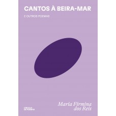 Cantos à Beira-mar: E Outros Poemas