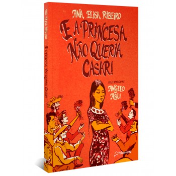 E A Princesa Não Queria Casar!