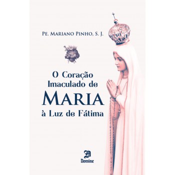 O Coração Imaculado De Maria à Luz De Fátima