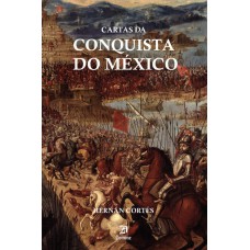 Cartas Da Conquista Do México