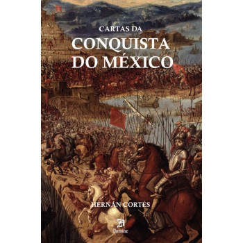 Cartas Da Conquista Do México