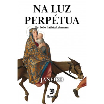 Na Luz Perpétua - Janeiro