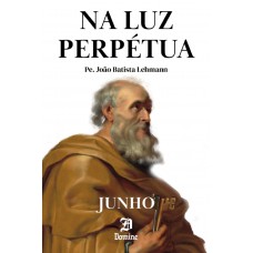 Na Luz Perpétua - Junho