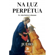 Na Luz Perpétua - Julho