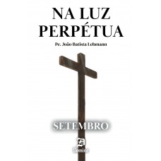 Na Luz Perpétua - Setembro