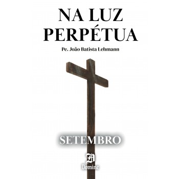 Na Luz Perpétua - Setembro