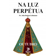 Na Luz Perpétua - Outubro