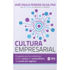 Cultura Empresarial: O Segredo Que Faz A Diferença Entre O Comum E O Extraordinário No Mundo Dos Negócios.