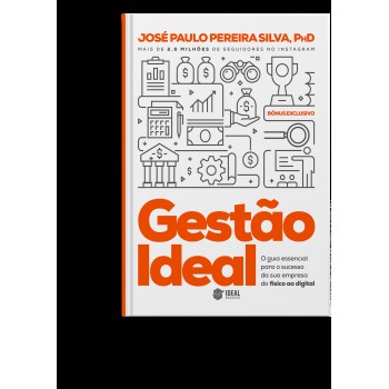 Gestão Ideal: O Guia Essencial Para O Sucesso Da Sua Empresa Do Físico Ao Digital