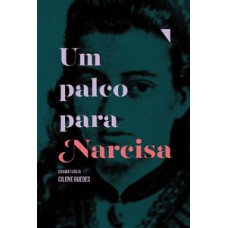 Um Palco Para Narcisa