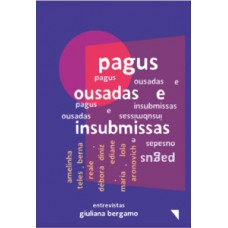 Pagus: Ousadas E Insubmissas