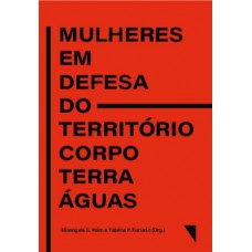 Mulheres Em Deesa Do Territ-rio-corpo-terra-águas