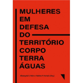 Mulheres Em Deesa Do Territ-rio-corpo-terra-águas