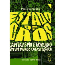 Estado De Caos: Capitalismo E Governo Num Mundo Catastr-ico