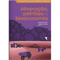 Mineração, Petr-leo E Bioeconomia