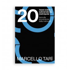 20 Teses Sobre A Subversão Na Metrópole