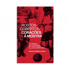 Rostos Cobertos, Corações A Mostra