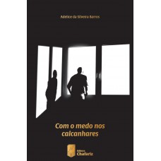 Com O Medo Nos Calcanhares