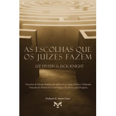 As Escolhas Que Os Juízes Fazem