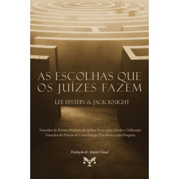 As Escolhas Que Os Juízes Fazem