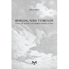Berços, Não Túmulos