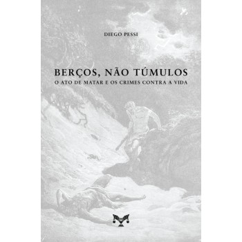 Berços, Não Túmulos