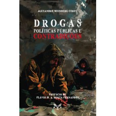 Drogas, Políticas Públicas E Contradições