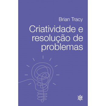 Criatividade E Resolução De Problemas