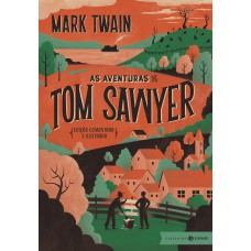 As Aventuras De Tom Sawyer: Edição Comentada E Ilustrada