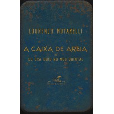 A Caixa De Areia: Ou Eu Era Dois No Meu Quintal