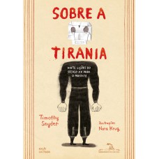 Sobre A Tirania (edição Em Quadrinhos): Vinte Lições Do Século Xx Para O Presente