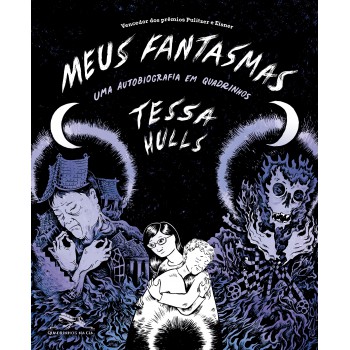 Meus Fantasmas: Uma Autobiografia Em Quadrinhos