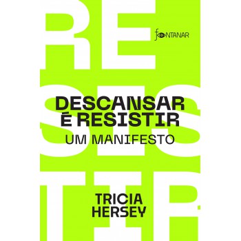 Descansar é Resistir: Um Manifesto