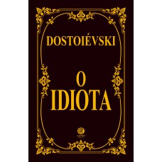 O Idiota - Edição De Luxo Almofadada