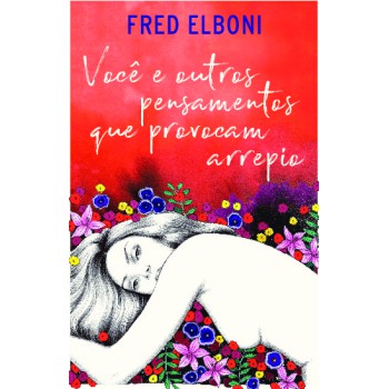 Você E Outros Pensamentos Que Provocam Arrepio