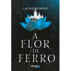 A Flor De Ferro - Volume 2 (crônicas Da Bruxa Negra)