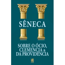 Sobre O ócio, Clemência E Da Providência